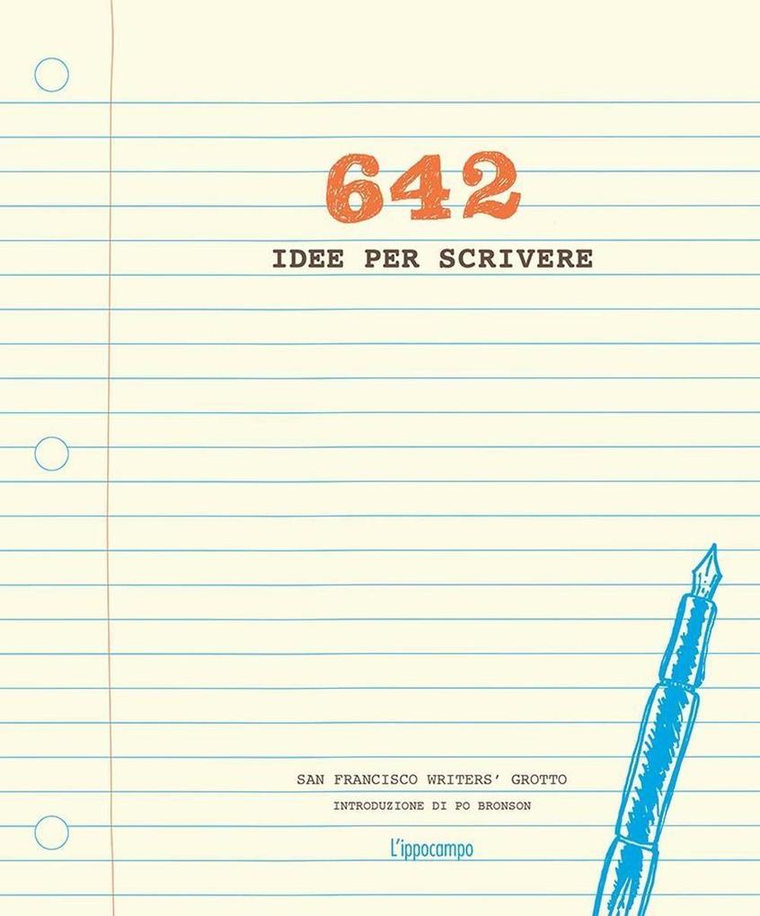 Produktbild: 642 idee per scrivere | San Francisco Writer'S Grotto