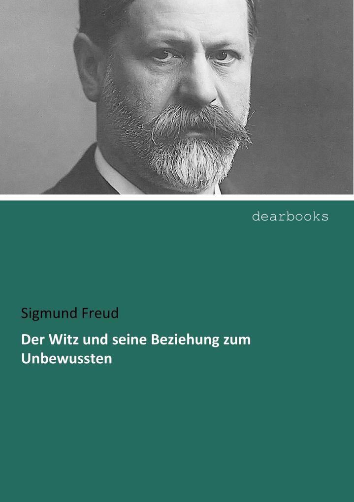 Produktbild: Der Witz und seine Beziehung zum Unbewussten | Sigmund Freud
