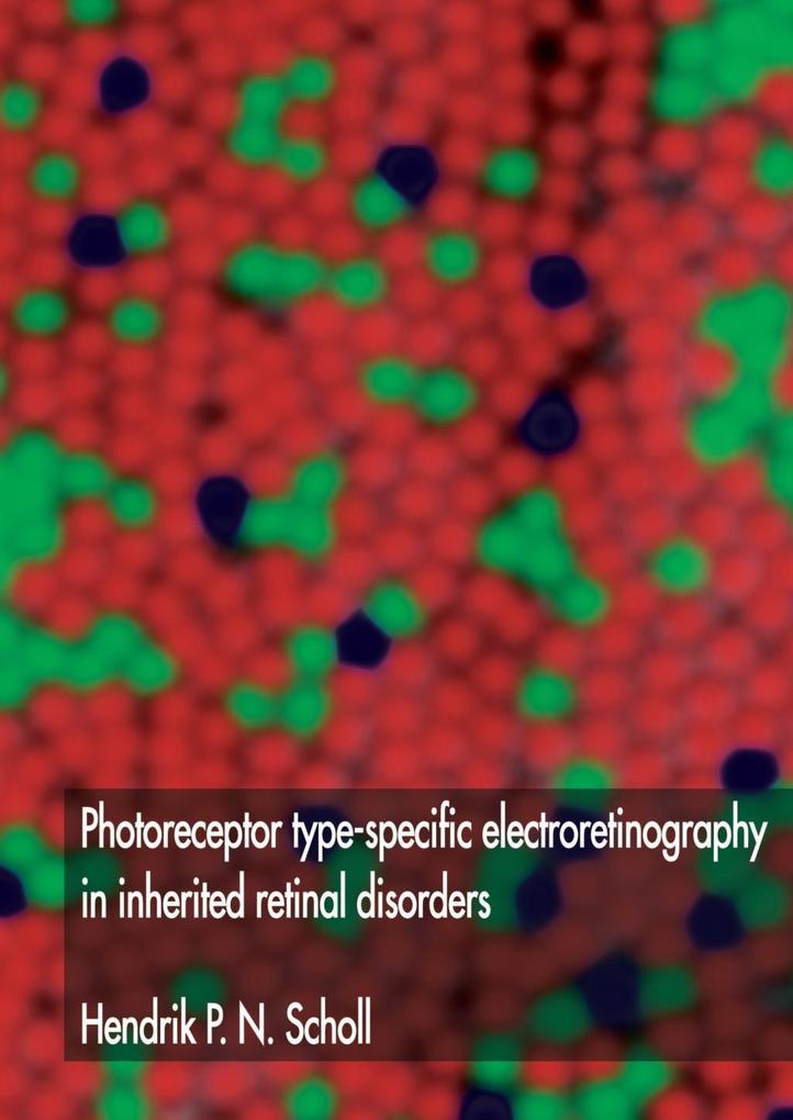 Produktbild: Photoreceptor type-specific electroretinography in inherited retinal disorders | Hendrik P. N. Scholl