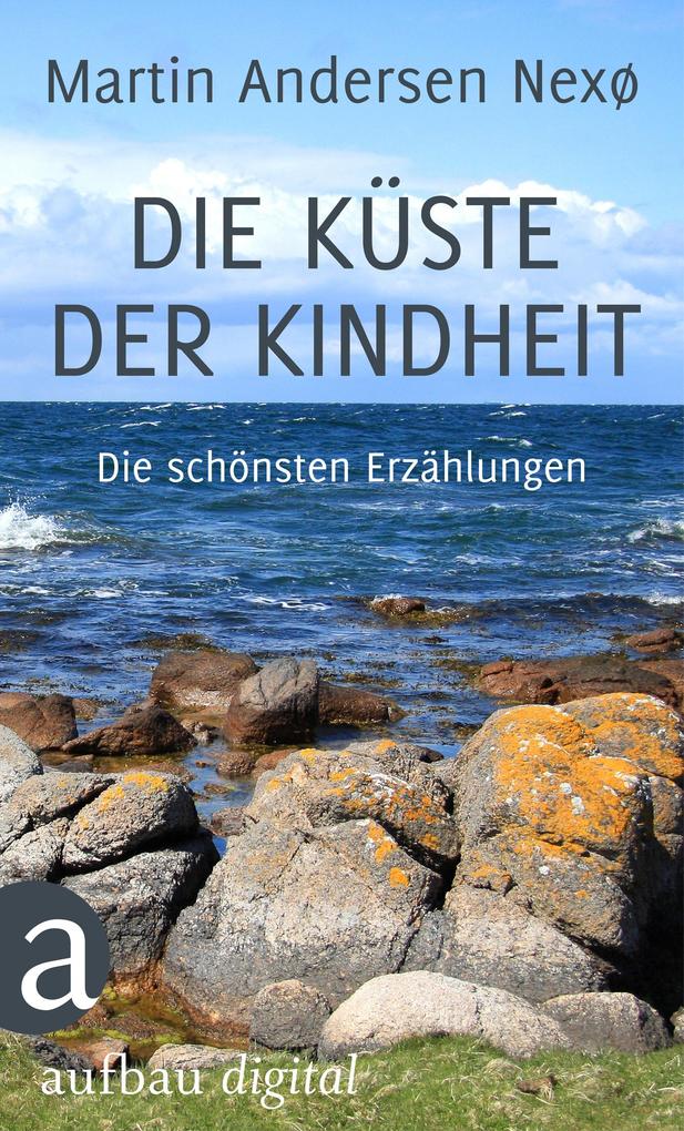 Produktbild: Die Küste der Kindheit | Martin Andersen Nexø