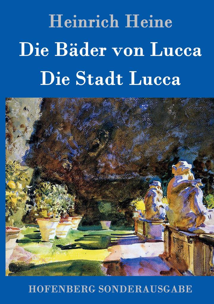 Produktbild: Die Bäder von Lucca / Die Stadt Lucca | Heinrich Heine
