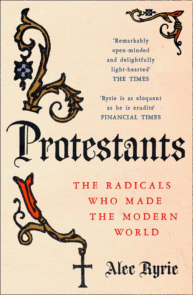 Produktbild: Protestants | Alec Ryrie