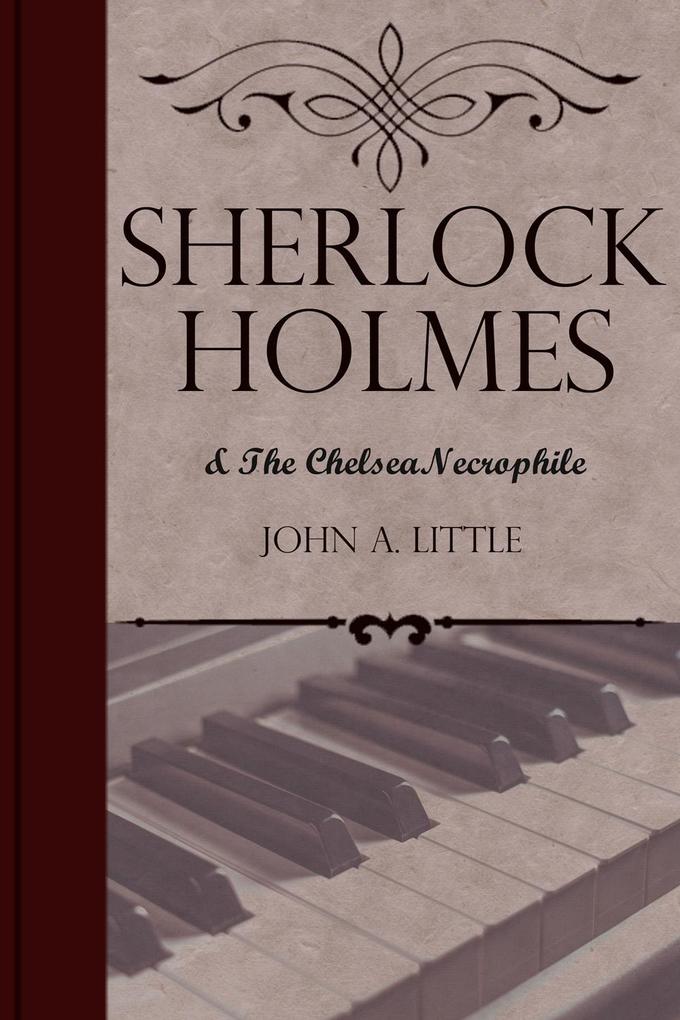 Produktbild: Sherlock Holmes and the Chelsea Necrophile | John A. Little