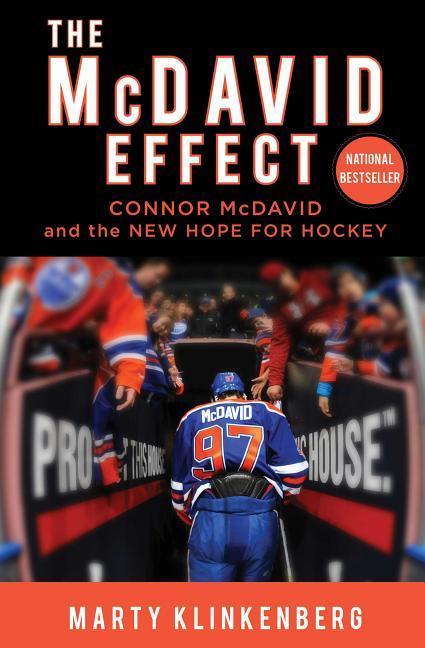 Produktbild: The McDavid Effect: Connor McDavid and the New Hope for Hockey | Marty Klinkenberg