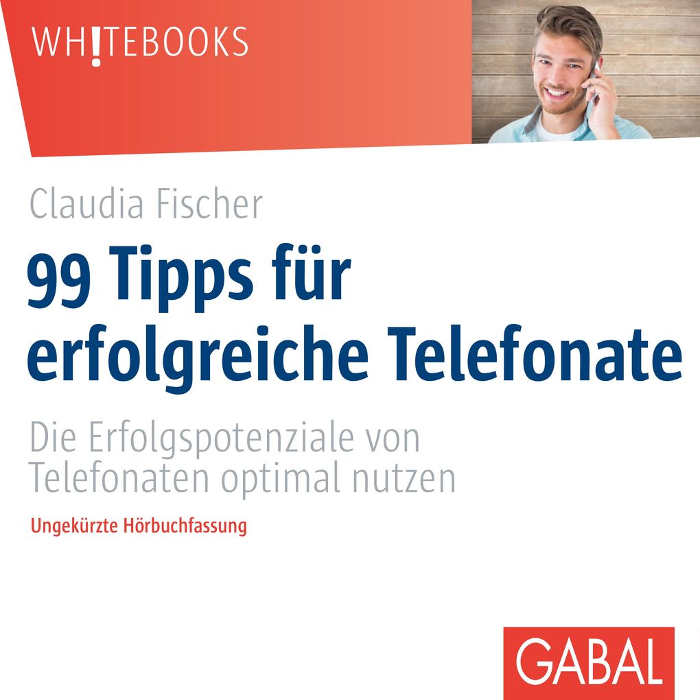 Produktbild: 99 Tipps für erfolgreiche Telefonate | Claudia Fischer