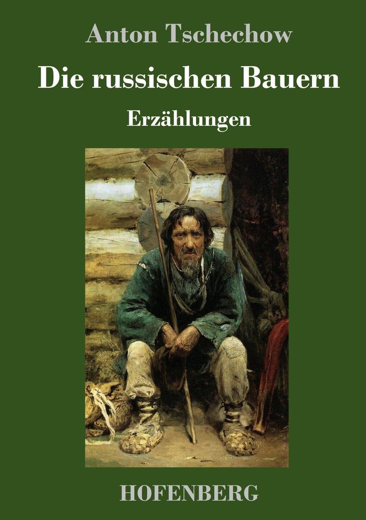 Produktbild: Die russischen Bauern | Anton Tschechow