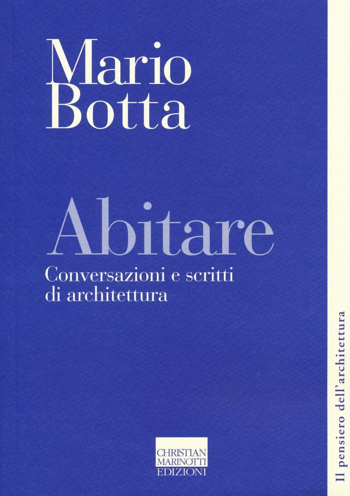 Produktbild: Abitare. Conversazioni e scritti di architettura | Mario Botta