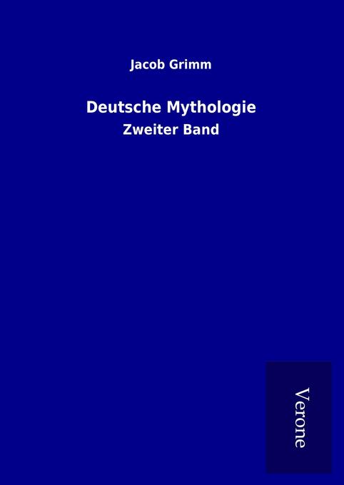 Produktbild: Deutsche Mythologie | Jacob Grimm