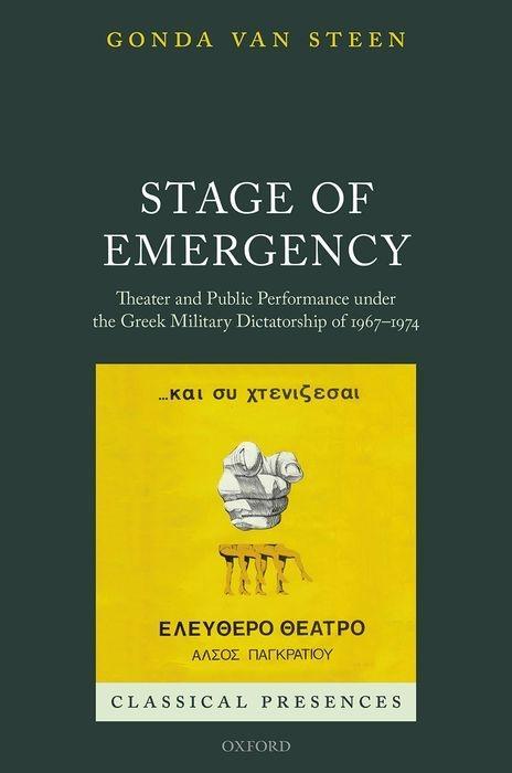 Stage of Emergency: Theater and Public Performance Under the Greek Military Dictatorship of 1967-1974 als Buch (gebunden)