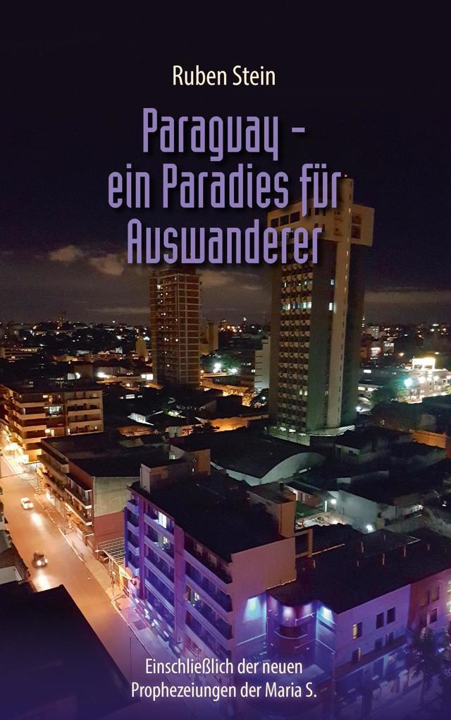 Produktbild: Paraguay - ein Paradies für Auswanderer | Ruben Stein