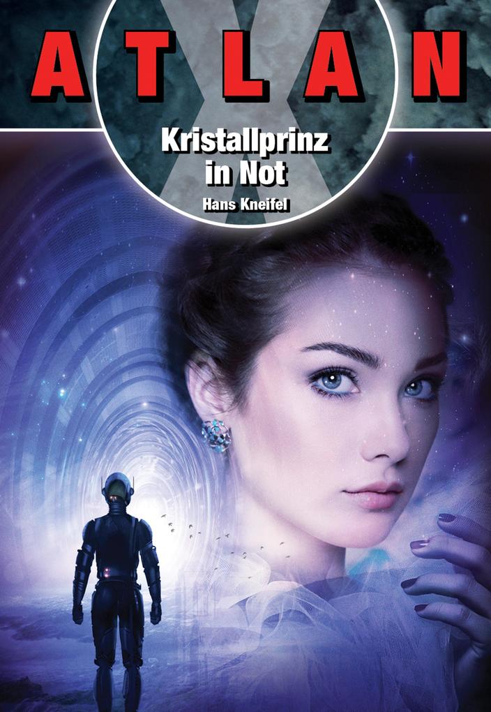 Produktbild: ATLAN X: Kristallprinz in Not | Hans Kneifel