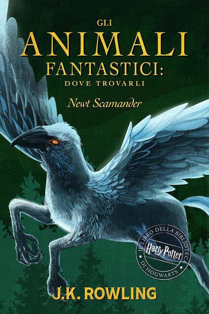 Produktbild: Gli Animali Fantastici: dove trovarli | J. K. Rowling