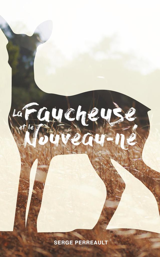 Produktbild: La faucheuse et le Nouveau-né | Serge Perreault