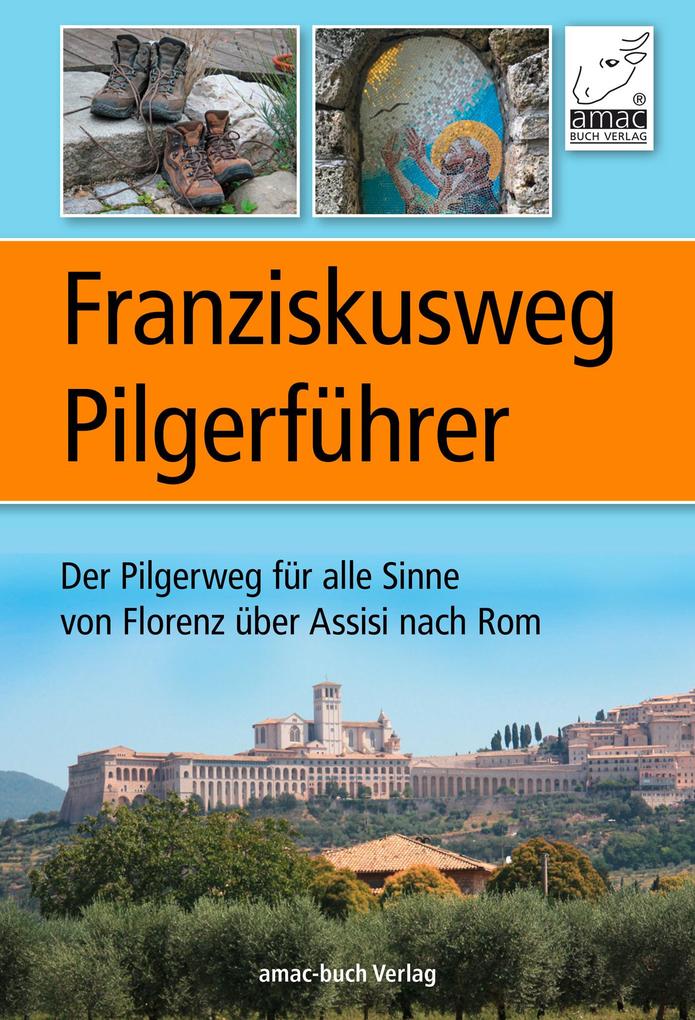 Produktbild: Franziskusweg Pilgerführer | Anton Ochsenkühn, Simone Ochsenkühn