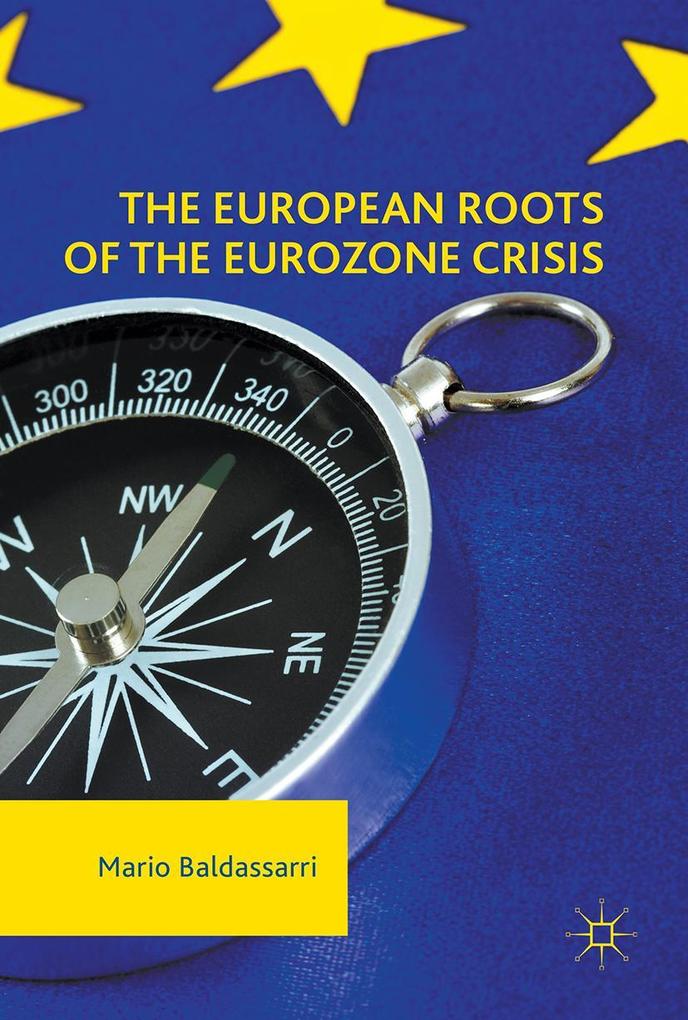 Produktbild: The European Roots of the Eurozone Crisis | Mario Baldassarri