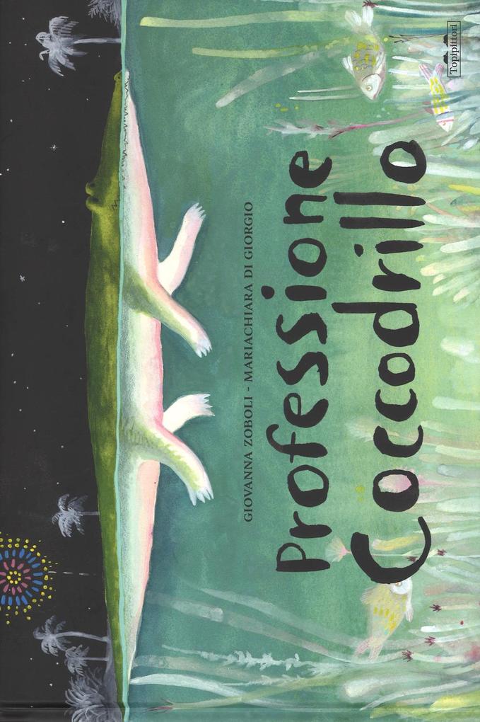 Produktbild: Professione coccodrillo | Mariachiara Di Giorgio, Giovanna Zoboli