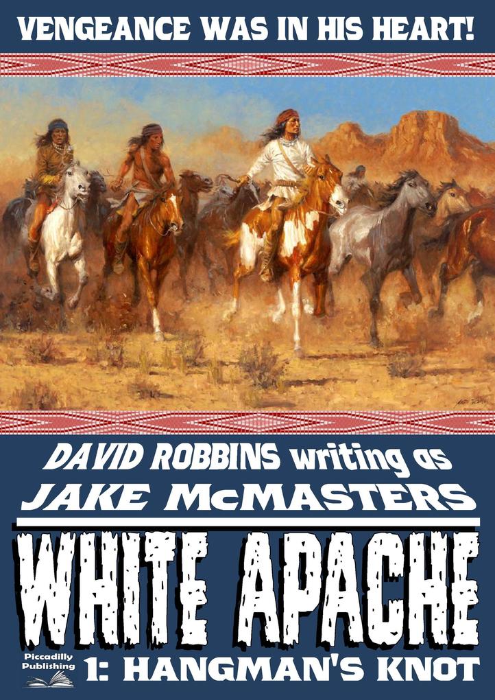 Produktbild: White Apache 1: Hangman's Knot | David Robbins