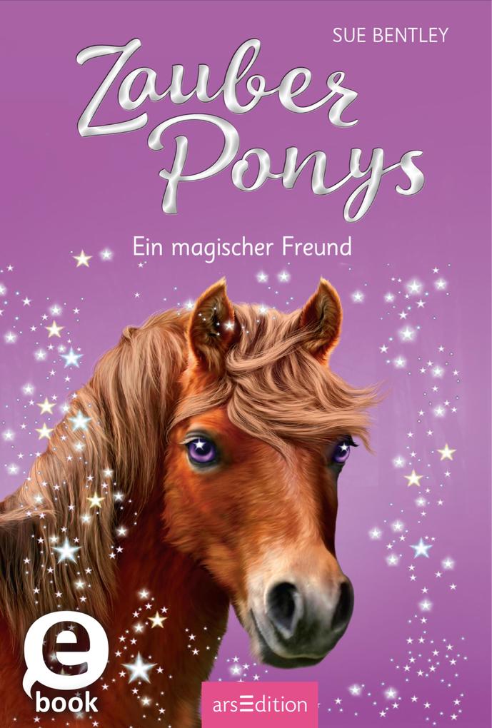 Produktbild: Zauberponys - Ein magischer Freund | Sue Bentley