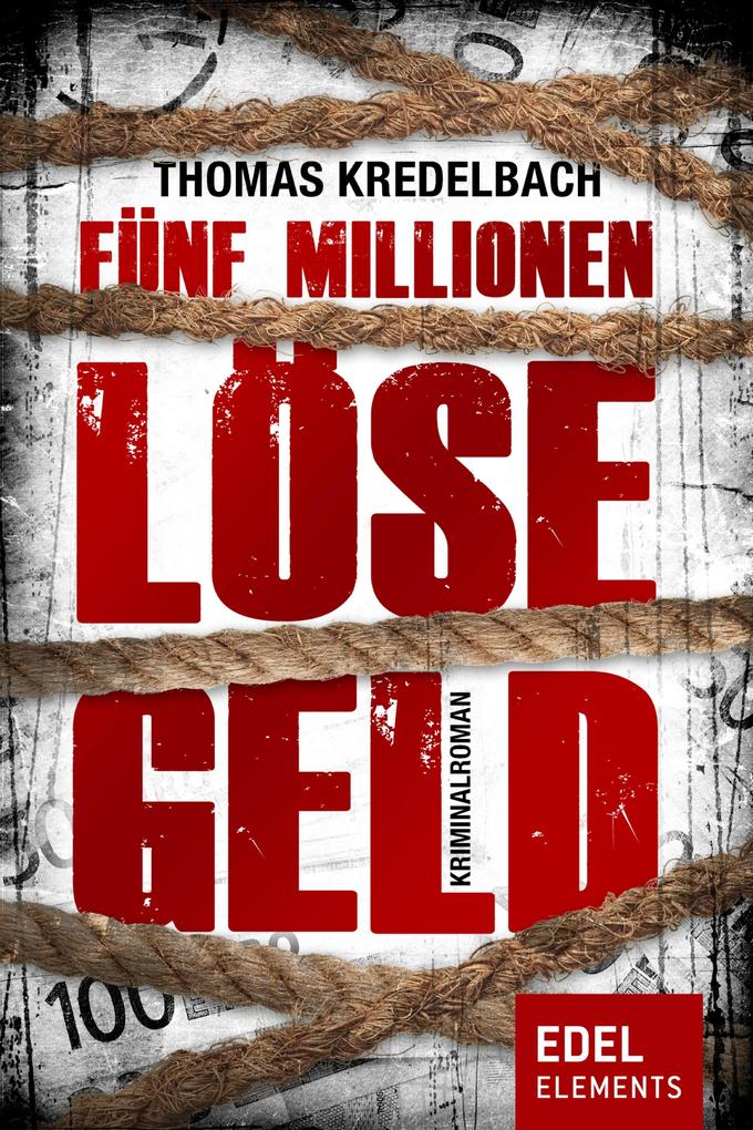 Produktbild: Fünf Millionen Lösegeld | Thomas Kredelbach