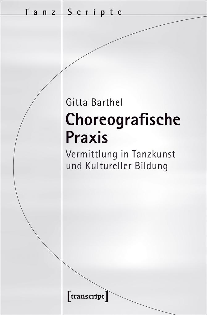 Produktbild: Choreografische Praxis | Gitta Barthel