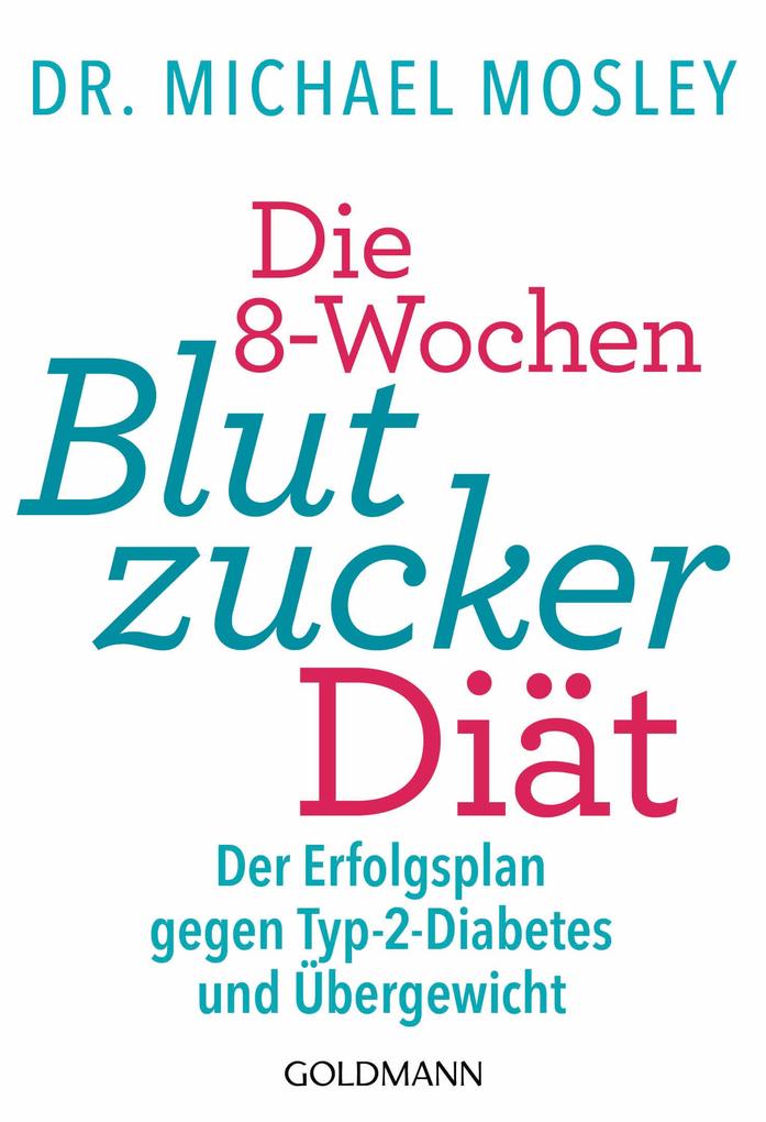 Produktbild: Die 8-Wochen-Blutzucker-Diät | Michael Mosley
