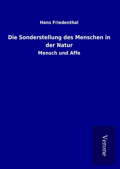 Produktbild: Die Sonderstellung des Menschen in der Natur | Hans Friedenthal