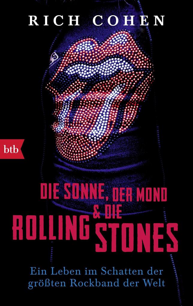 Produktbild: DIE SONNE, DER MOND & DIE ROLLING STONES | Rich Cohen