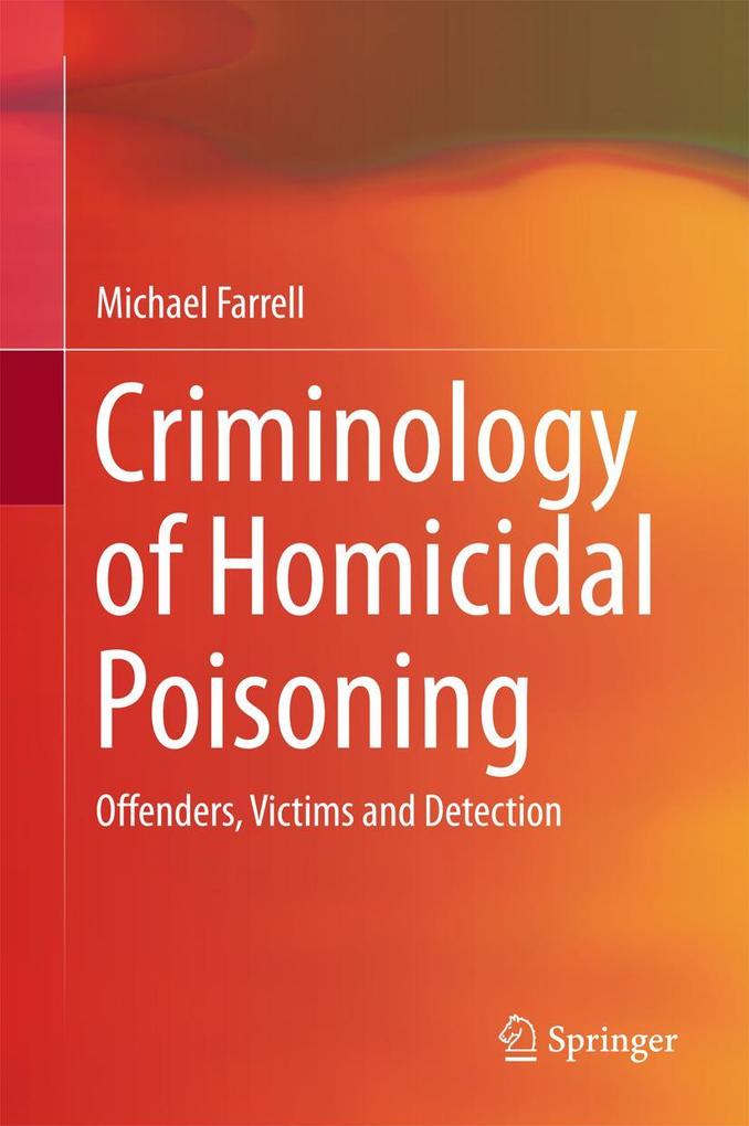 Produktbild: Criminology of Homicidal Poisoning | Michael Farrell