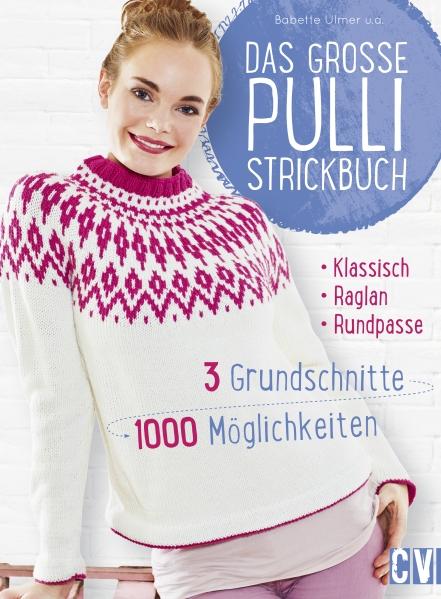 Produktbild: Das große Pulli-Strickbuch | Babette Ulmer