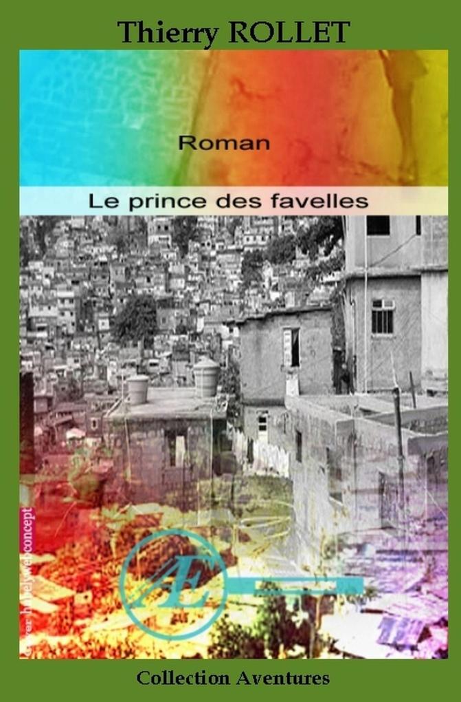 Produktbild: Le prince des favelles | Thierry Rollet
