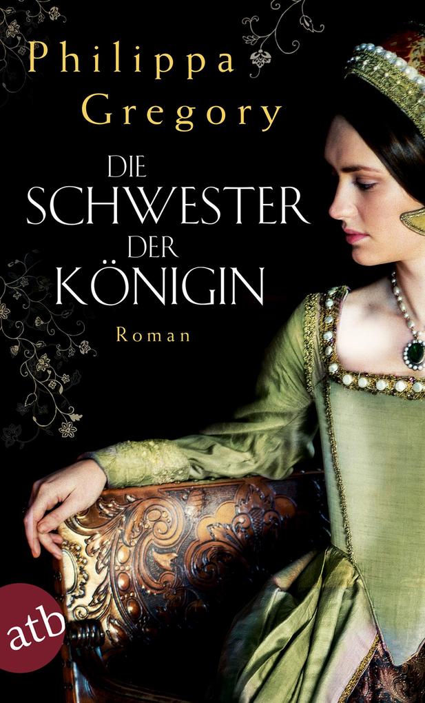 Produktbild: Die Schwester der Königin | Philippa Gregory