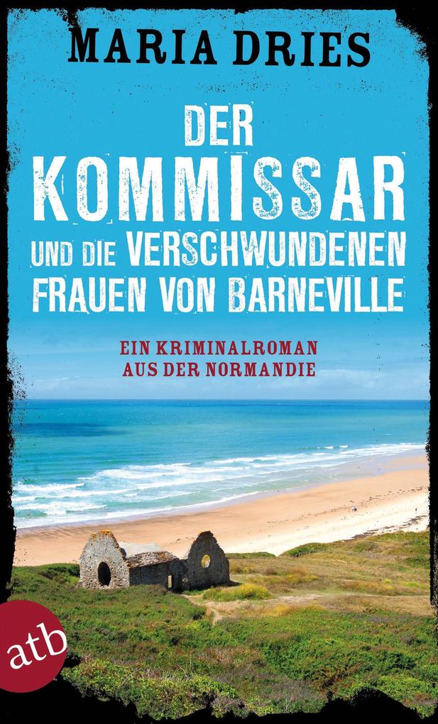 Produktbild: Der Kommissar und die verschwundenen Frauen von Barneville | Maria Dries