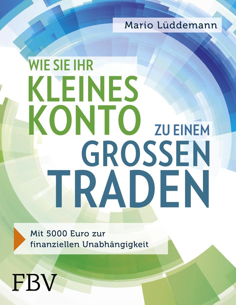 Produktbild: Wie Sie Ihr kleines Konto zu einem großen traden | Mario Lüddemann