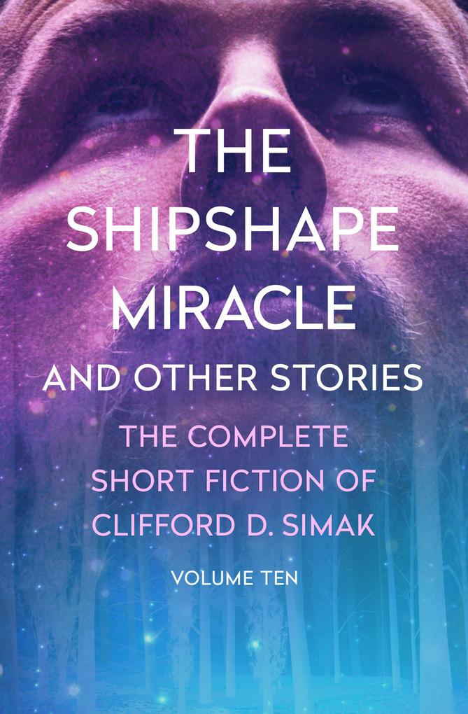 Produktbild: The Shipshape Miracle | Clifford D. Simak