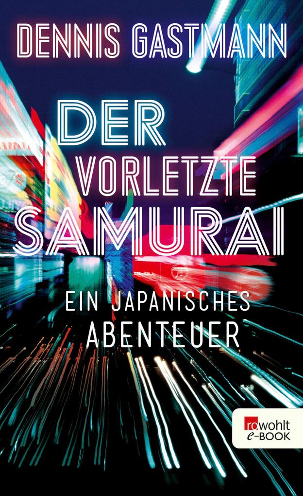 Produktbild: Der vorletzte Samurai | Dennis Gastmann