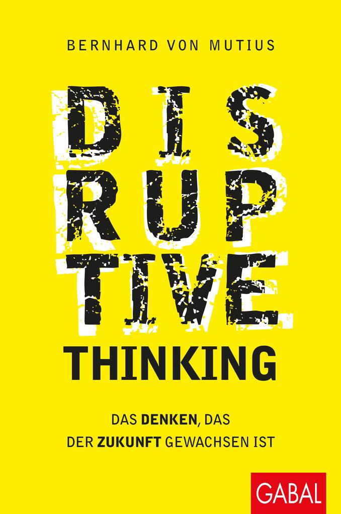 Produktbild: Disruptive Thinking | Bernhard von Mutius