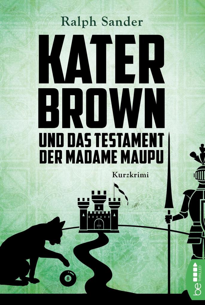 Produktbild: Kater Brown und das Testament der Madame Maupu | Ralph Sander