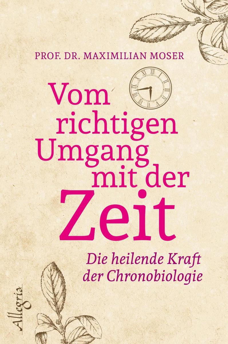 Produktbild: Vom richtigen Umgang mit der Zeit | Maximilian Moser