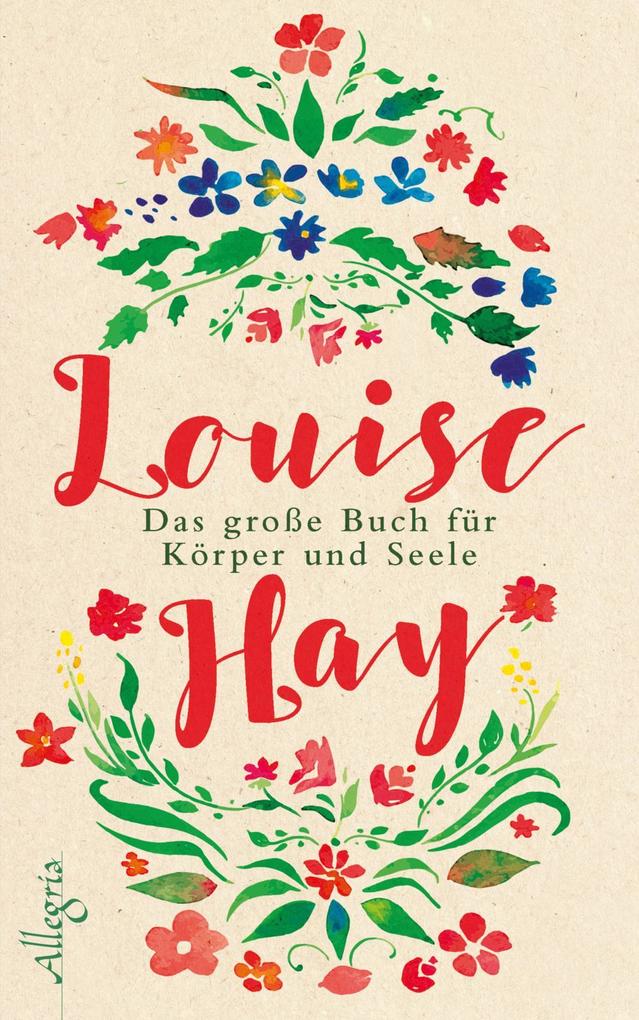 Produktbild: Das große Buch für Körper und Seele | Louise Hay