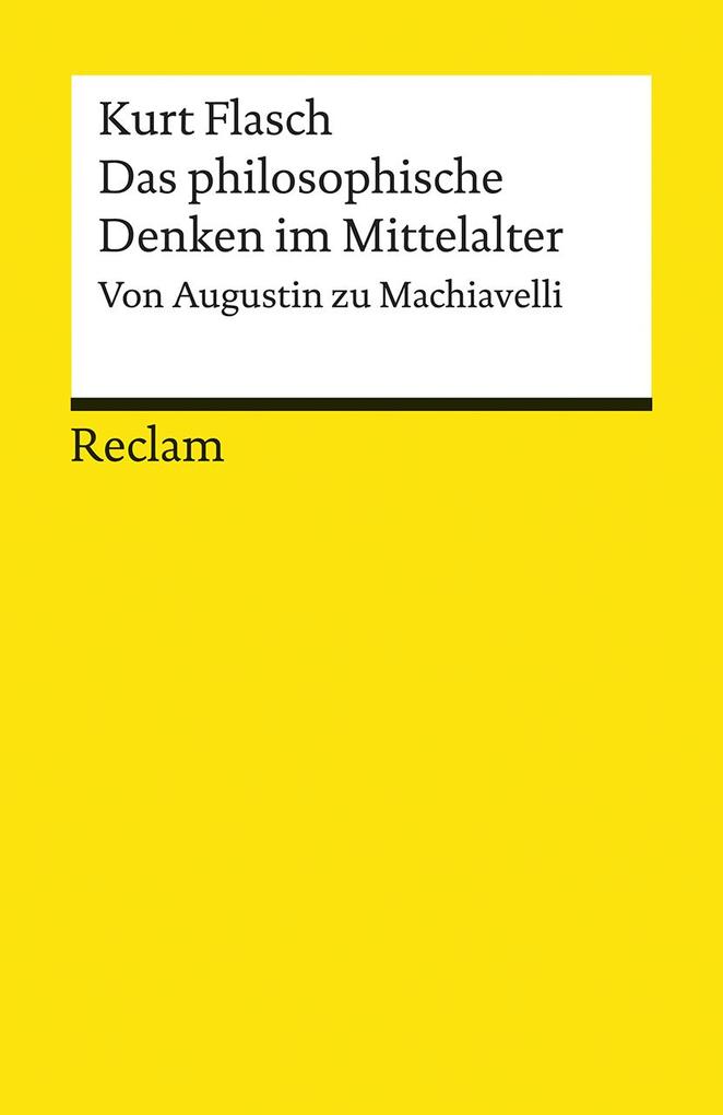 Produktbild: Das philosophische Denken im Mittelalter | Kurt Flasch