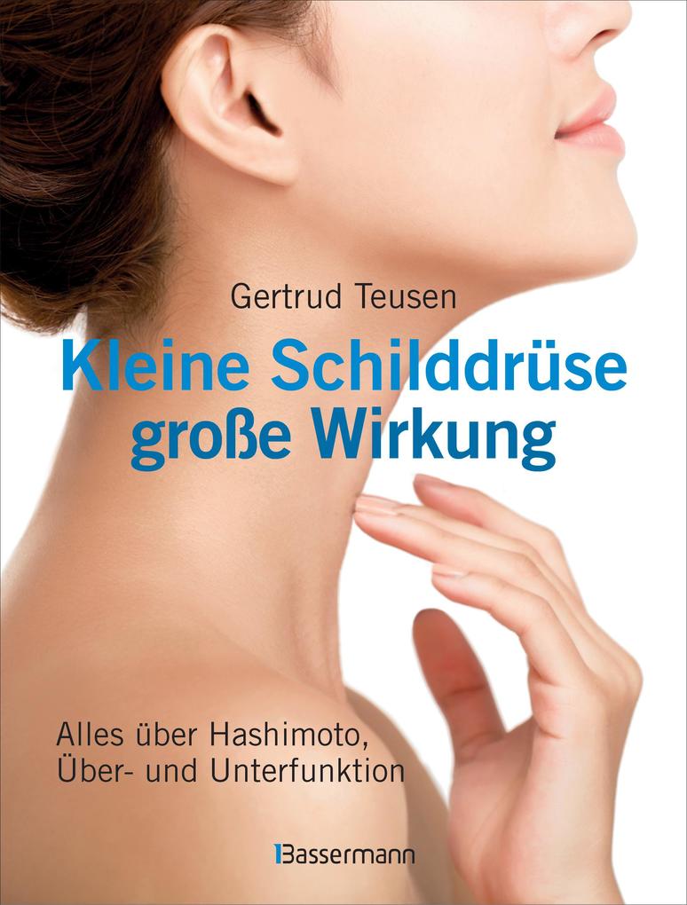Produktbild: Kleine Schilddrüse - große Wirkung | Gertrud Teusen