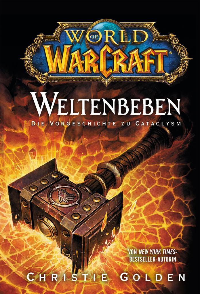 Produktbild: World of Warcraft: Weltenbeben - Die Vorgeschichte zu Cataclysm | Christie Golden