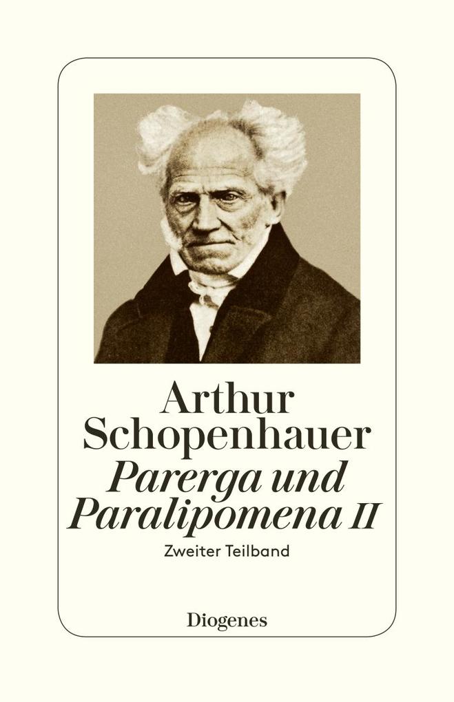 Produktbild: Parerga und Paralipomena II | Arthur Schopenhauer