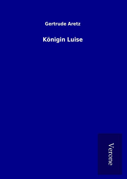 Produktbild: Königin Luise | Gertrude Aretz