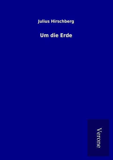 Produktbild: Um die Erde | Julius Hirschberg