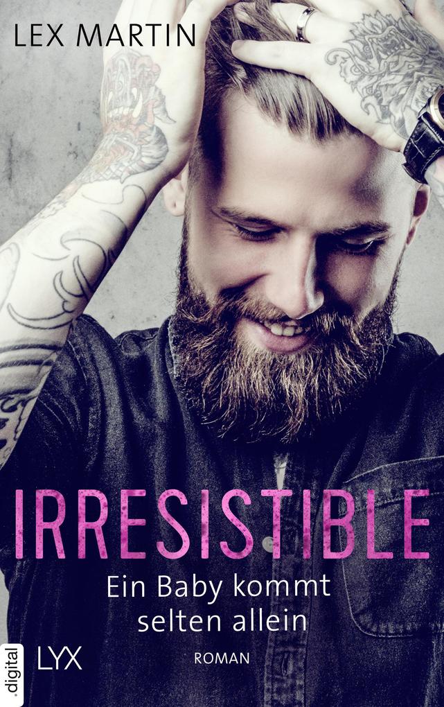 Produktbild: Irresistible - Ein Baby kommt selten allein | Lex Martin