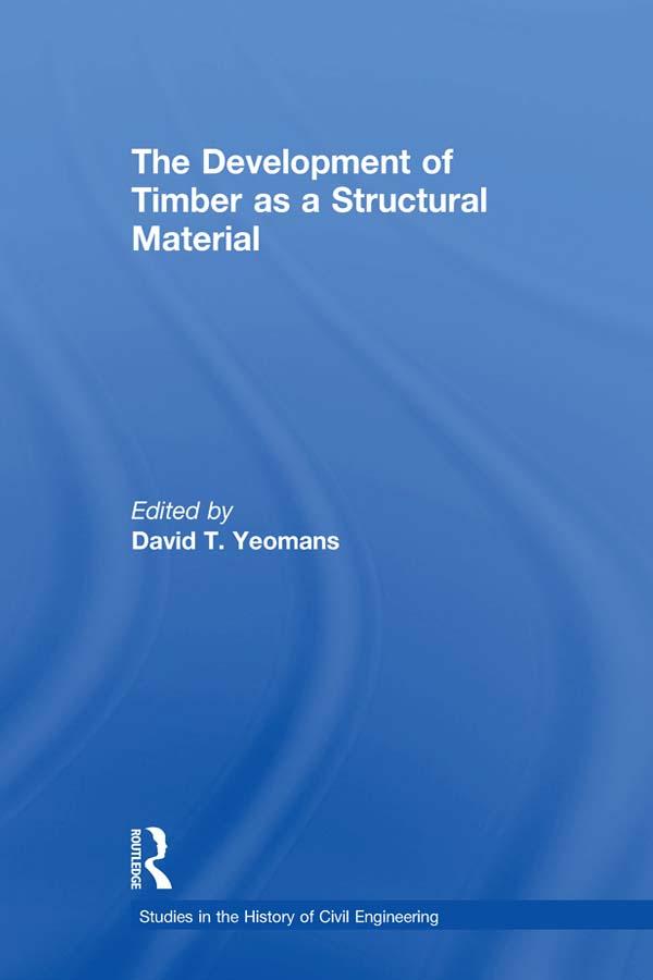 Produktbild: The Development of Timber as a Structural Material