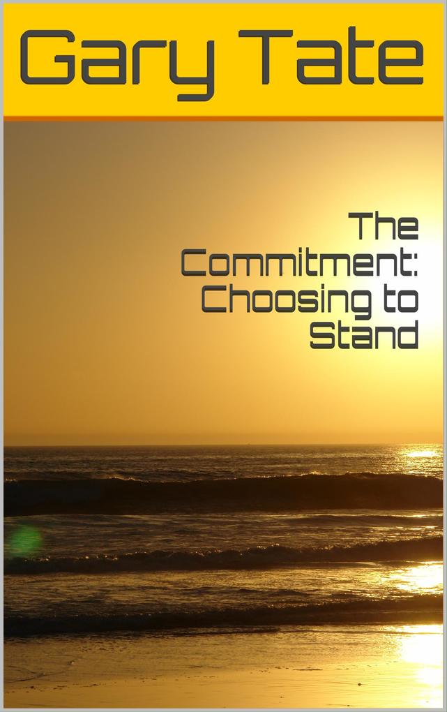 Produktbild: The Commitment: Choosing to Stand | Minister Gary Tate