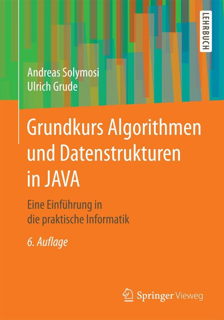 Produktbild: Grundkurs Algorithmen und Datenstrukturen in JAVA | Ulrich Grude, Andreas Solymosi