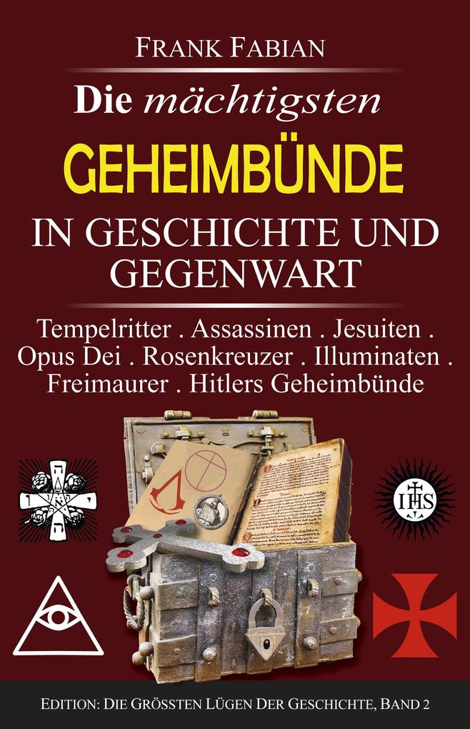 Produktbild: Die mächtigsten Geheimbünde in Geschichte und Gegenwart | Frank Fabian